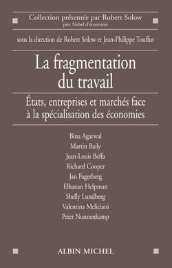 La fragmentation du travail - Etats, entreprises et marchés face à la spécialisation des économies