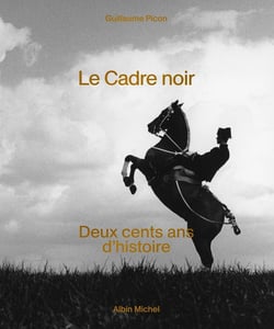 Le Cadre noir : Deux cents ans d'histoire