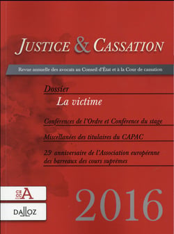 JUSTICE CASSATION 2016 : DOSSIER : LA VICTIME