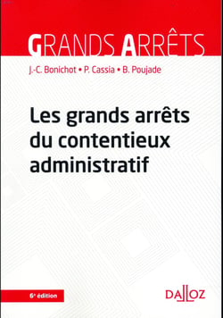 Les grands arrêts du contentieux administratif (6e édition)