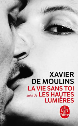 La vie sans toi - les hautes lumières