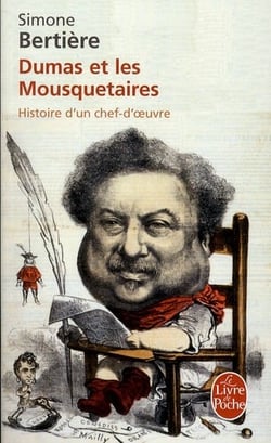 Dumas et les trois mousquetaires - histoire d'un chef-d'oeuvre
