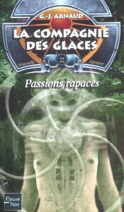 La compagnie des glaces - nouvelle époque Tome 22 : passions rapaces