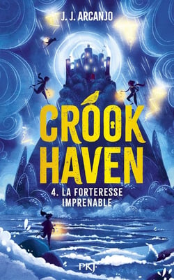 Crookhaven Tome 4 : La forteresse imprenable