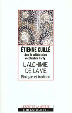 L'alchimie de la vie - biologie et tradition