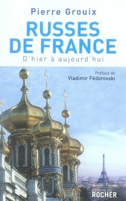 Russes de France : D'hier à aujourd'hui