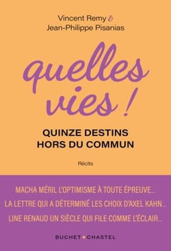 Quelles vies ! quinze destins hors du commun