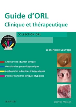 Guide d'ORL - clinique et thérapeutique