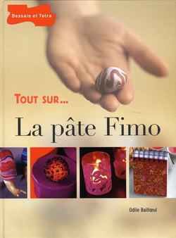 Tout sur...  la pâte fimo
