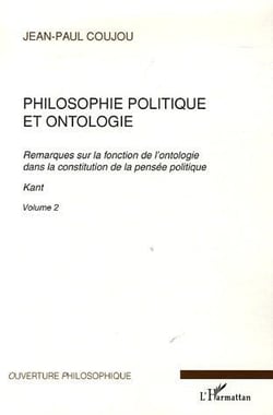 Philosophie politique et ontologie Tome 2 - remarques sur la fonction de l'ontologie dans la constitution de la pensée politique