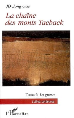 La chaîne des monts taebaek t.6 - la guerre