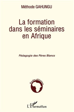 La formation dans les séminaires en Afrique - pédagogie des péres blancs