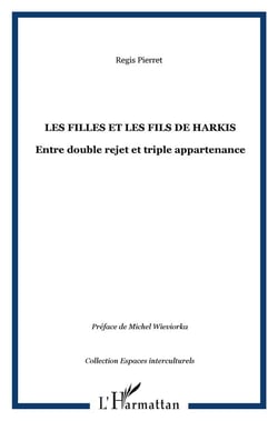 Les filles et fils de Harkis - entre double rejet et triple appartenance