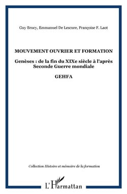 Mouvement ouvrier et formation - généses de la fin du XIX siècle à l'aprés seconde guerre mondiale