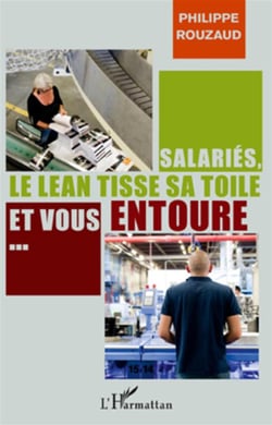 Salariés, le lean tisse sa toile et vous entoure...