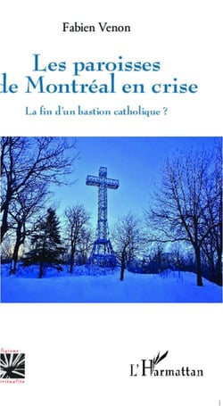 Les paroisses de Montréal en crise - la fin d'un bastion catholique ?