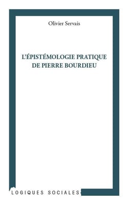 L'épistemologie pratique de Pierre Bourdieu
