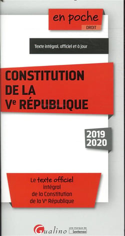 Constitution de la Ve republique - 11e ed. - le texte officiel integral de la constitution de la ve (édition 2019/2020)