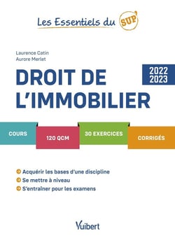 Les essentiels du sup' : droit de l'immobilier : cours, QCM, exercices, corrigés (édition 2022/2023)
