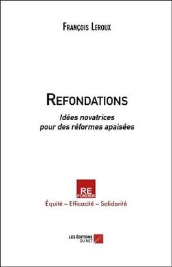 Refondations - idées novatrices pour des réformes apaisées