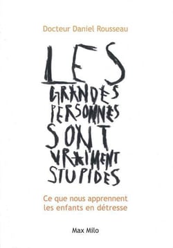 Les grandes personnes sont vraiment stupides