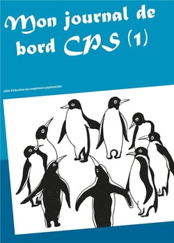 Mon journal de bord cps t1 : cahier d'éducation aux compétences psychosociales