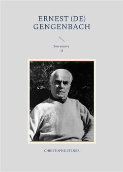 Ernest (de) gengenbach - son oeuvre ii