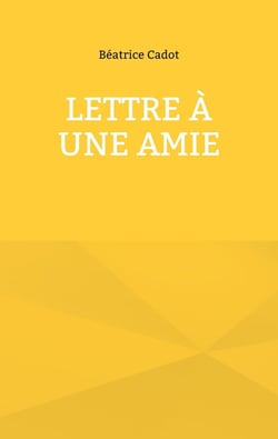 Lettre à une amie