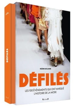Défilés - Les 100 événements qui ont marqué l'histoire de la mode