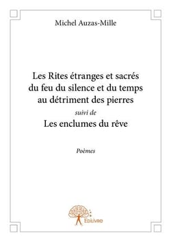Les rites étranges et sacrés du feu du silence et du temps au détriment des pierres - les enclumes du rêve