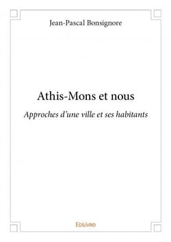 Athis-Mons et nous - approches d'une ville et ses habitants