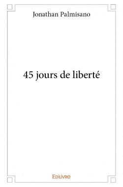 45 jours de liberté