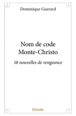 Nom de code Monte-Christo - 18 nouvelles de vengeance