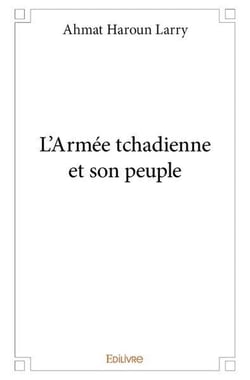 L'Armée tchadienne et son peuple