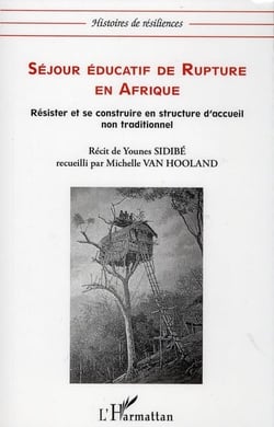 Séjour éducatif de rupture en Afrique - résister et se construire en structure d'accueil non traditionnel