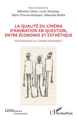 La qualité du cinéma d'animation en question, entre économie et esthétique : Full Animation vs. Limited Animation ?