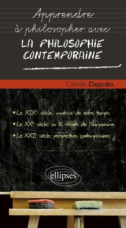 Apprendre à philosopher avec : la philosophie contemporaine