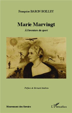 Marie Marvingt à l'aventure du sport