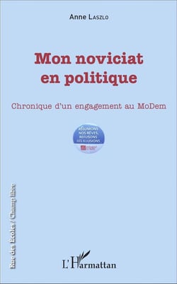 Mon noviciat en politique : Chronique d'un engagement au MoDem