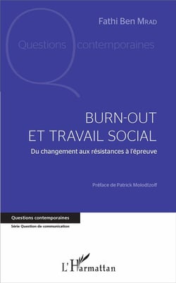 Burn out et travail social - du changement aux résistances à l'épreuve
