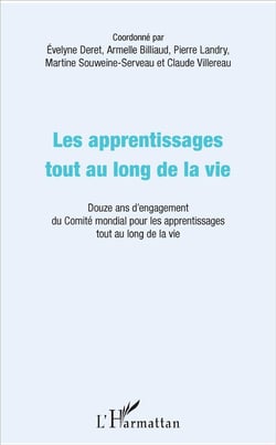 Les aprentissages tout au long de la vie - douze ans d'engagement du Comité mondial pour les apprentissages tout au long de la vie