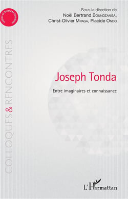 Joseph Tonda entre imaginaire et connaissance