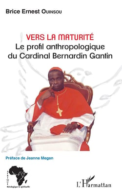 Vers la maturité - le profil anthropologique du Cardinal Bernardin Gantin