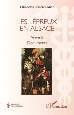 Les lepreux en Alsace Tome 2 : documents