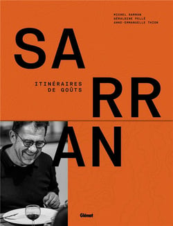 Michel Sarran - itinéraires de goûts