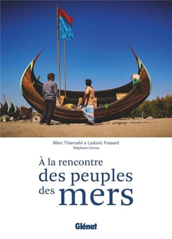 À la rencontre des peuples des mers - la navigation comme trait d'union