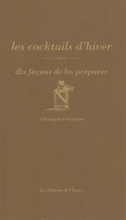 Dix façons de le préparer : les cocktails d'hiver