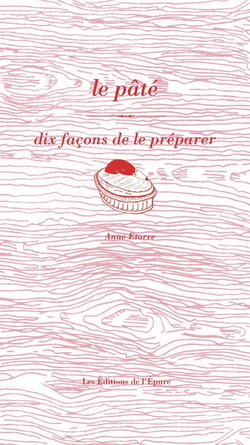 Dix façons de le préparer : le pâté