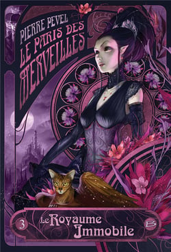 Le Paris des merveilles Tome 3 : le royaume immobile