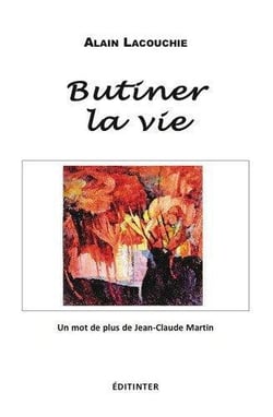 Butiner la vie